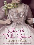 Eloisa James - When the Duke Returns - The Sexy and Romantic Regency Romance.