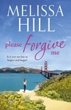 Melissa Hill - Please Forgive Me.