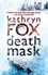 Kathryn Fox - Death Mask.