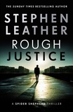 Stephen Leather - Rough Justice - The 7th Spider Shepherd Thriller.