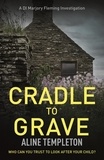 Aline Templeton - Cradle to Grave - DI Marjory Fleming Book 6.