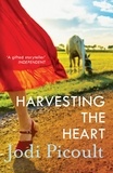 Jodi Picoult - Harvesting the Heart - an unputdownable story from bestselling Jodi Picoult.