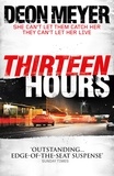 Deon Meyer - Thirteen Hours.