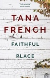 Tana French - Faithful Place.