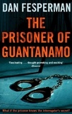 Dan Fesperman - The Prisoner of Guantanamo.