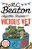 M-C Beaton - Agatha Raisin and the Vicious Vet.
