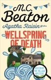M-C Beaton - Agatha Raisin  : Agatha Raisin and the Wellspring of Death.