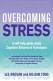 Lee Brosan et Gillian Todd - Overcoming Stress.