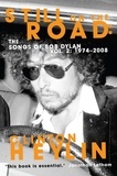 Heylin Clinton - Still on the Road - The Songs of Bob Dylan volume 2, 1974-2008.