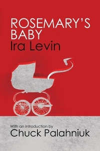 Ira Levin - Rosemary's Baby - Introduction by Chuck Palanhiuk.
