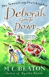 M.C. Beaton - Deborah Goes to Dover.