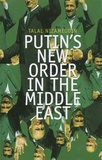 Talal Nizameddin - Putin's New Order in the Middle East.