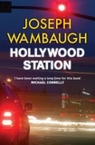 Joseph Wambaugh - Hollywood Station.