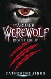 Catherine Jinks - The Abused Werewolf Rescue Group.