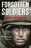 Brian Moynahan - Forgotten Soldiers.