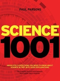 Paul Parsons - Science 1001 - Absolutely everything that matters in science.