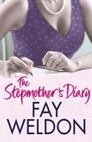 Fay Weldon - The Stepmother's Diary.