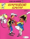René Goscinny et  Morris - A Lucky Luke Adventure Tome 22 : Emperor Smith.