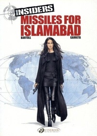 Jean-Claude Bartoll et Renaud Garreta - Insiders Tome 2 : Missiles for Islamabad.