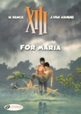 William Vance et Jean Van Hamme - XIII Tome 9 : For Maria.