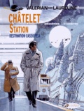 Jean-Claude Mézières et Pierre Christin - Valerian and Laureline Tome 9 : Chatelet station, destination Cassiopeia.