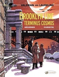 Jean-Claude Mézières et Pierre Christin - Valerian and Laureline Tome 10 : Brooklyn Line, Terminus Cosmos.