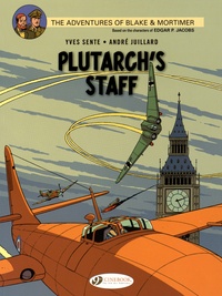 Yves Sente et André Juillard - Blake & Mortimer Tome 21 : Plutarch's Staff.