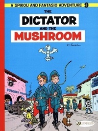André Franquin - A Spirou and Fantasio Adventure Tome 9 : The dictator and the mushroom.