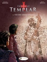 Raymond Khoury et Bruno Rocco - The Last Templar Book 6 : The one-armed knight.