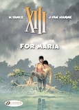 William Vance et Jean Van Hamme - XIII Tome 9 : For Maria.