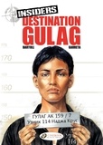 Jean-Claude Bartoll et Renaud Garreta - Insiders - Book 5, Destination Gulag.