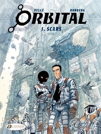 Serge Pellé et Sylvain Runberg - Orbital Tome 1 : Scars.