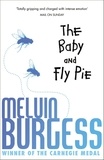 Melvin Burgess - The Baby and Fly Pie.