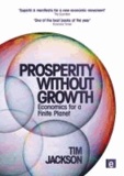 Tim Jackson - Prosperity Without Growth - Economics for a Finite Planet.
