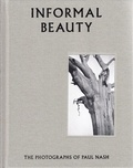 Simon Grant - Informal beauty the photographs of Paul Nash.