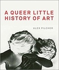 Alex Pilcher - A queer little history of art.
