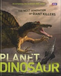 Cavan Scott - Planet Dinosaur - The Next Generation of Giant Killers.