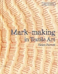 Helen Parrott - Mark-making in Textile Art.