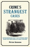 Peter Seddon - Crime’s Strangest Cases.