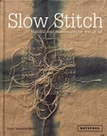 Claire Wellesley-Smith - Slow Stitch - Mindful and contemplative textile art.