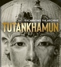 Griffith institu The - Tutankhamun - Excavating the Archives.