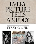 Terry O'Neill - Terry O'Neill every picture tells a story.
