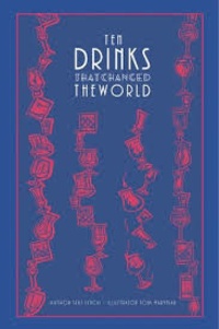 Seki Lynch - 10 drinks that changed the world.