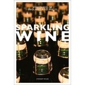 Stewart Wilde - Sparkling wine the vineyards of England and Wales.