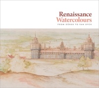 Mark Evans - Renaissance watercolours from Dürer to Van Dyck.