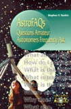 Stephen-F Tonkin - AstroFAQs. - Questions Amateur Astronomers Frequently Ask.