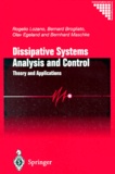 Bernhard Maschke et Bernard Brogliato - Dissipative Systems Analysis and Control. - Theory and Applications.