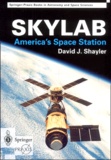 David-J Shayler - Skylab. - America's Space Station.