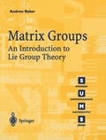 Andrew Baker - Matrix groups - An introduction to lie group theory.