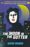 David Goodis - The Moon In The Gutter.